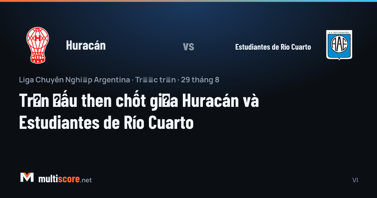 Huracán - Estudiantes de Río Cuarto
