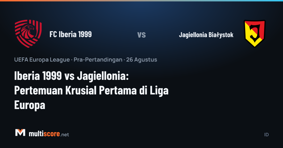FC Iberia 1999 ve Jagiellonia Białystok takımlarının Avrupa Ligi eleme maçı öncesi temsili görseli