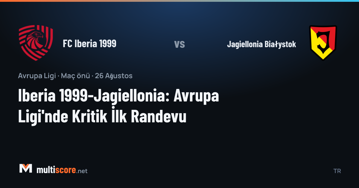 FC Iberia 1999 ve Jagiellonia Białystok takımlarının Avrupa Ligi eleme maçı öncesi temsili görseli