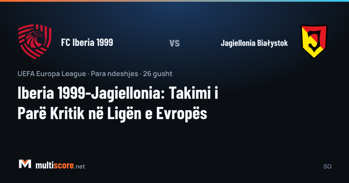 FC Iberia 1999 ve Jagiellonia Białystok takımlarının Avrupa Ligi eleme maçı öncesi temsili görseli