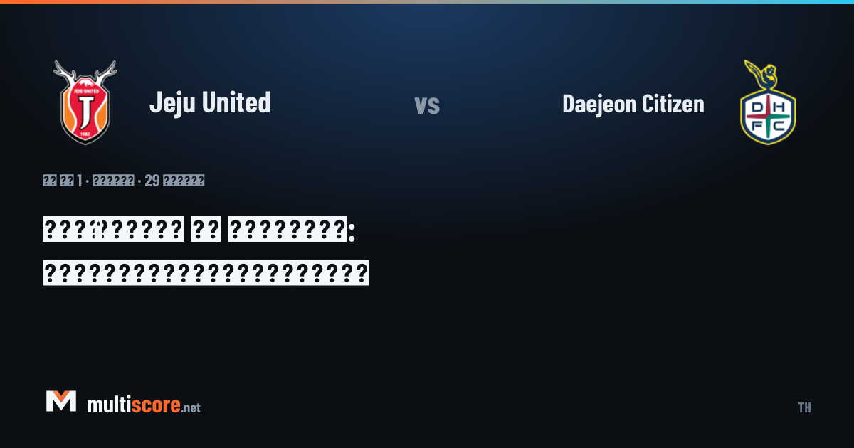 Jeju United ve Daejeon Citizen futbolcuları K League 1 maçında mücadele ediyor