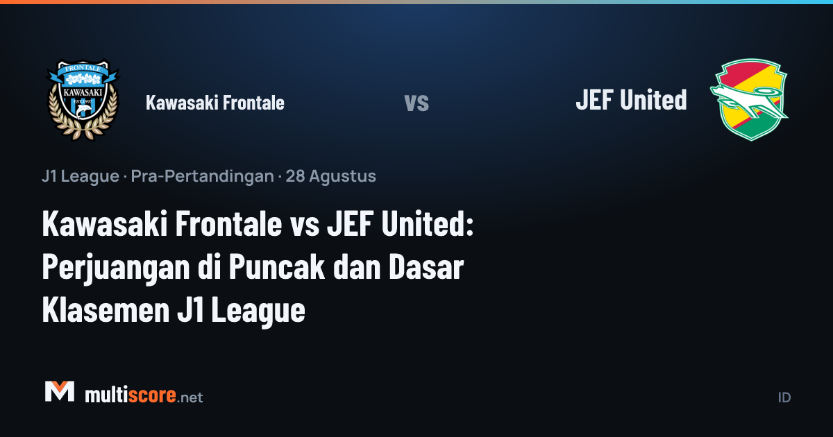 Kawasaki Frontale ve JEF United arasındaki J1 League maçı öncesi takımların form durumu ve istatistikleri