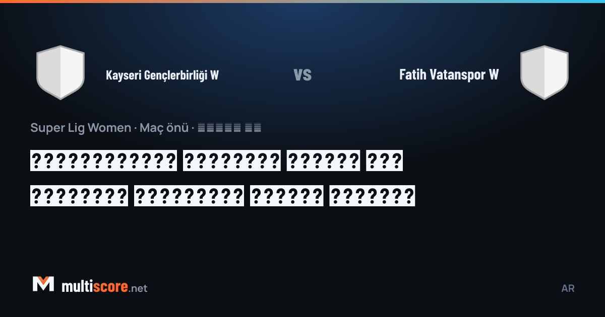 Kayseri Gençlerbirliği W - Fatih Vatanspor W kadınlar Süper Lig maçı