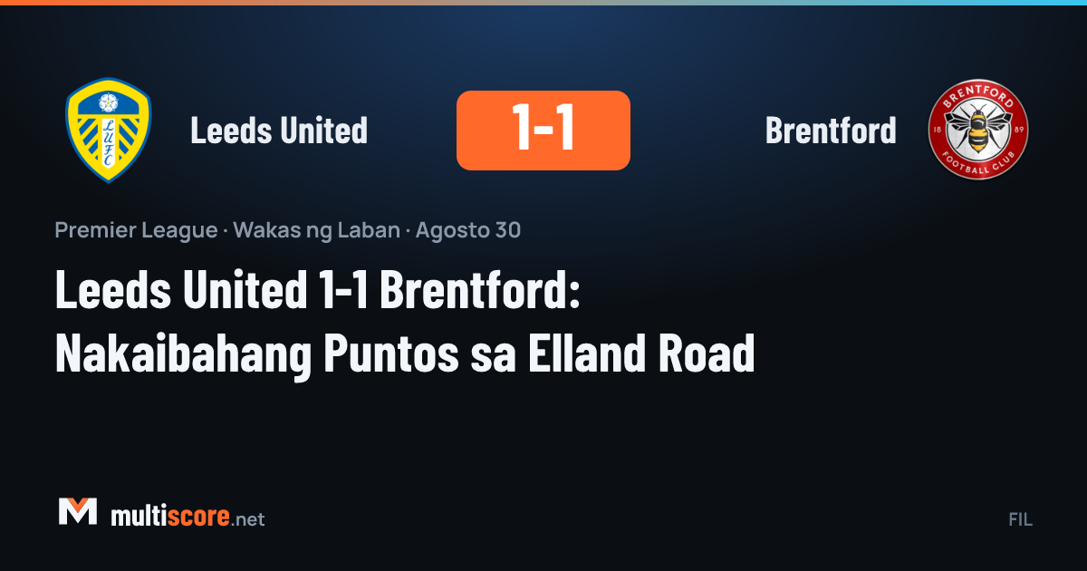 Leeds United - Brentford Premier League maçı Elland Road'da 1-1 berabere bitti