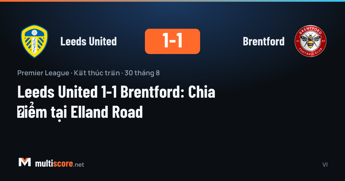 Leeds United - Brentford Premier League maçı Elland Road'da 1-1 berabere bitti