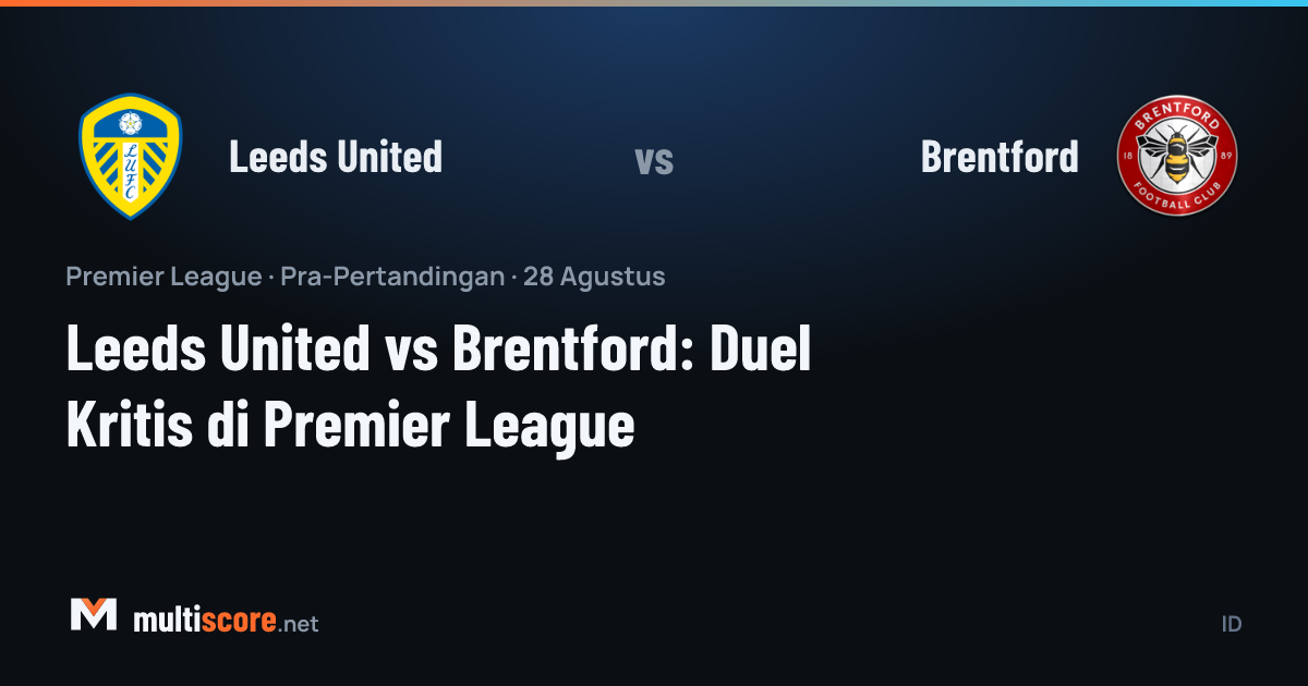 Leeds United - Brentford maç önü