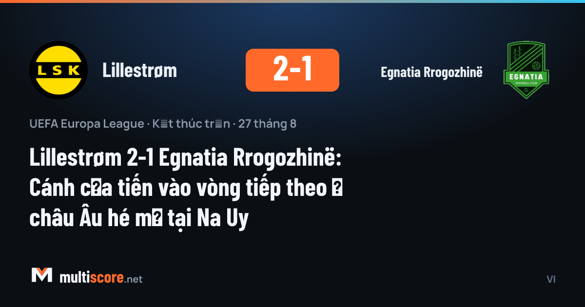 Lillestrøm - Egnatia Rrogozhinë maçından bir görünüm