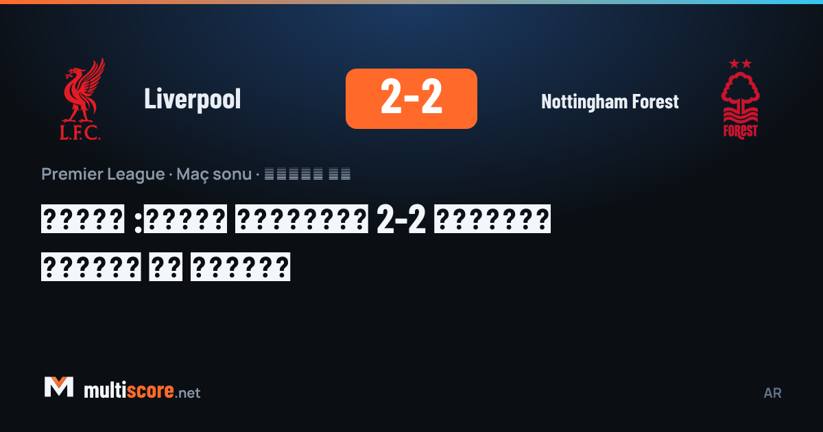 Liverpool - Nottingham Forest Premier League maçı