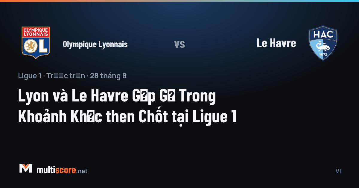 Olympique Lyonnais - Le Havre