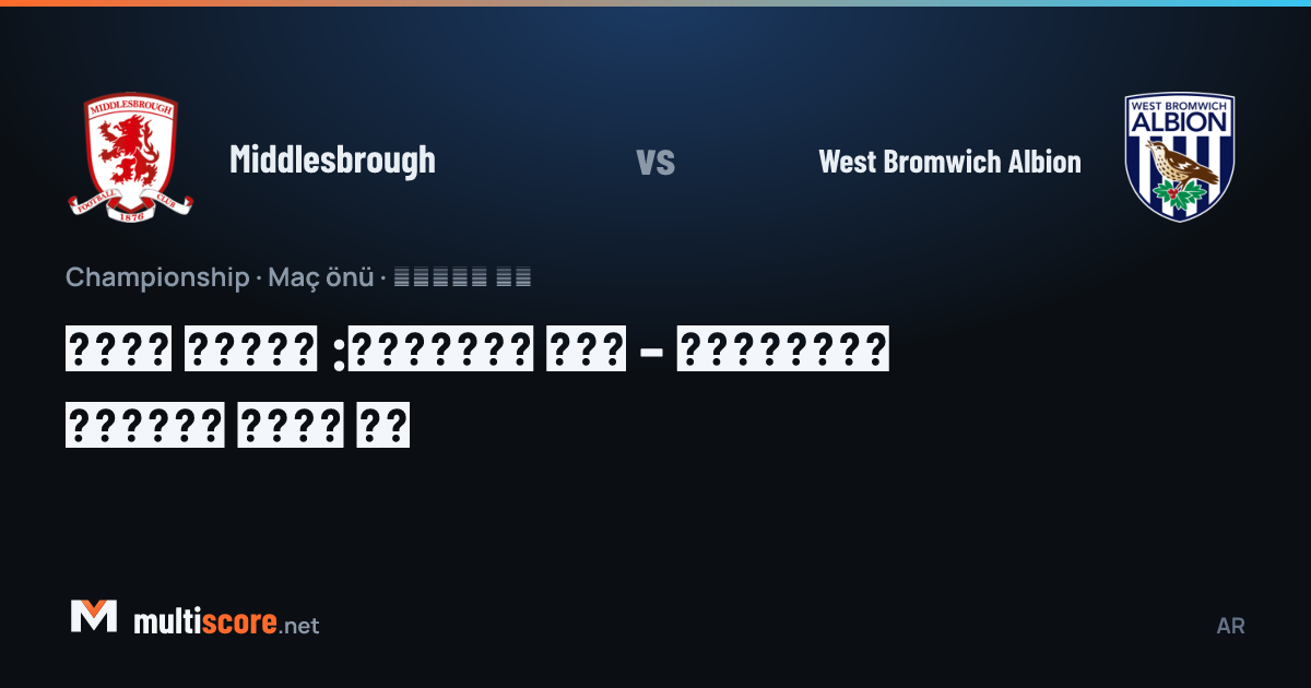 Middlesbrough ve West Bromwich Albion oyuncuları maç önü sahada