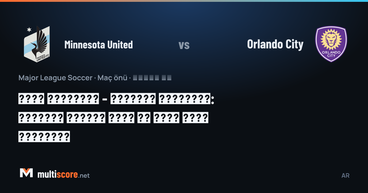 Minnesota United - Orlando City