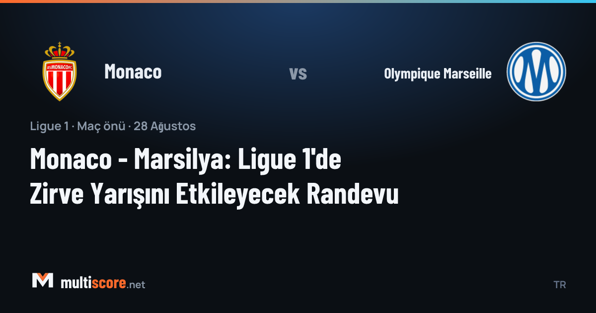 Monaco ve Olympique Marseille oyuncuları Ligue 1 maçında mücadele ediyor