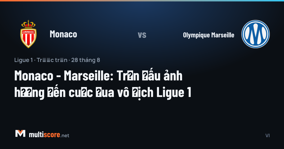 Monaco ve Olympique Marseille oyuncuları Ligue 1 maçında mücadele ediyor