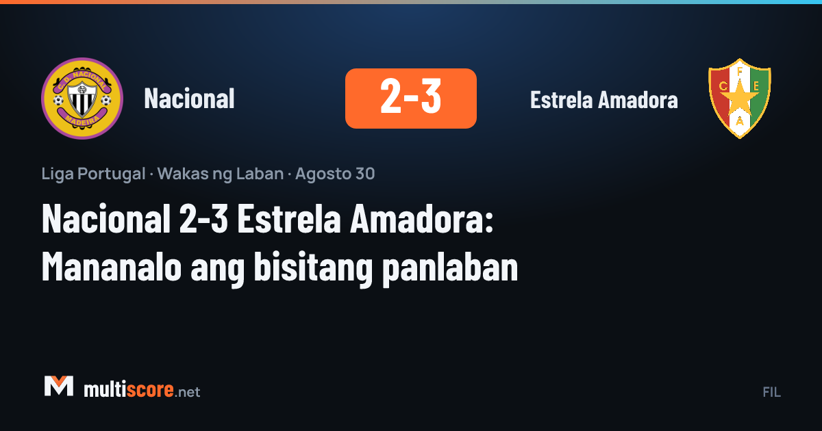 Nacional 2-3 Estrela Amadora maçı