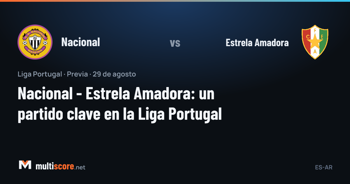 Nacional - Estrela Amadora maç öncesi