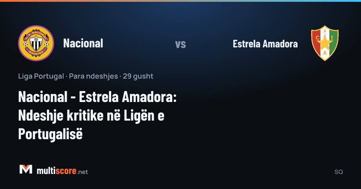 Nacional - Estrela Amadora maç öncesi