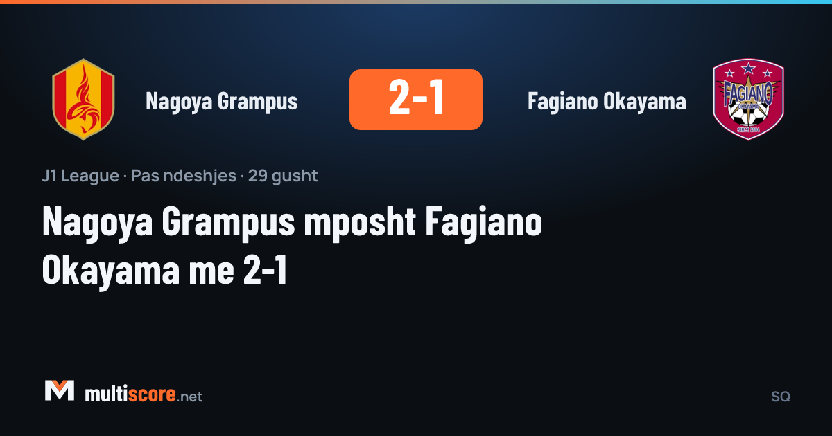 Nagoya Grampus - Fagiano Okayama J1 League maçı