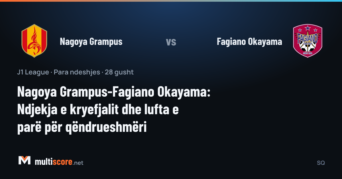 Nagoya Grampus - Fagiano Okayama J1 League maç önü