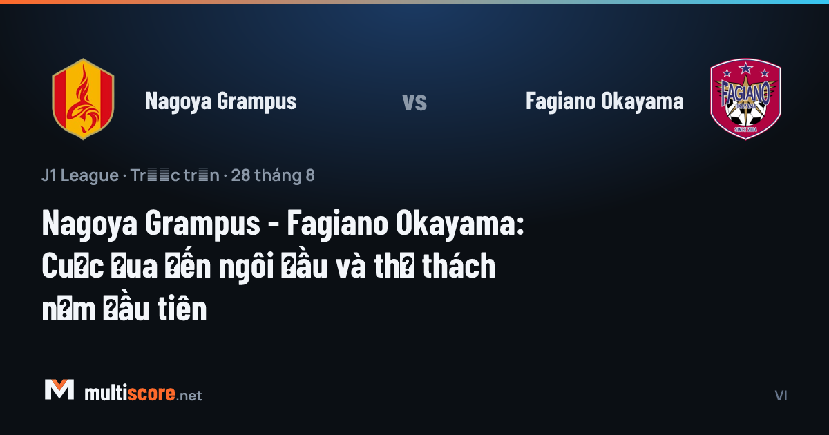 Nagoya Grampus - Fagiano Okayama J1 League maç önü