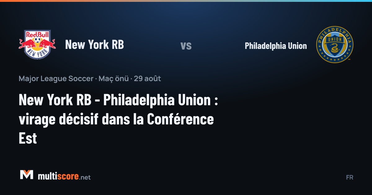 New York RB - Philadelphia Union MLS maç önü görseli
