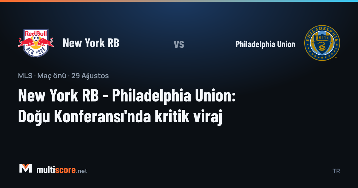 New York RB - Philadelphia Union MLS maç önü görseli