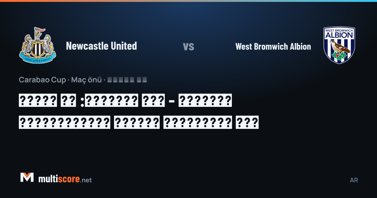 Newcastle United ve West Bromwich Albion oyuncuları Carabao Cup maçı öncesi sahada