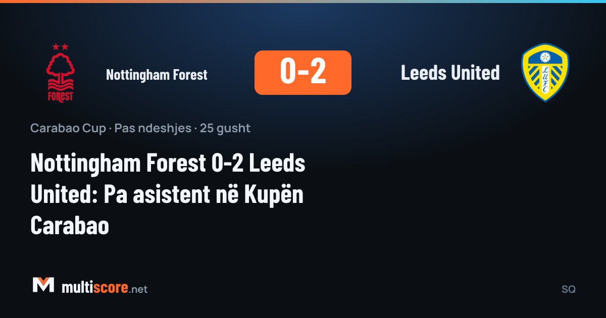 Nottingham Forest ve Leeds United oyuncuları Carabao Cup maçında mücadele ediyor