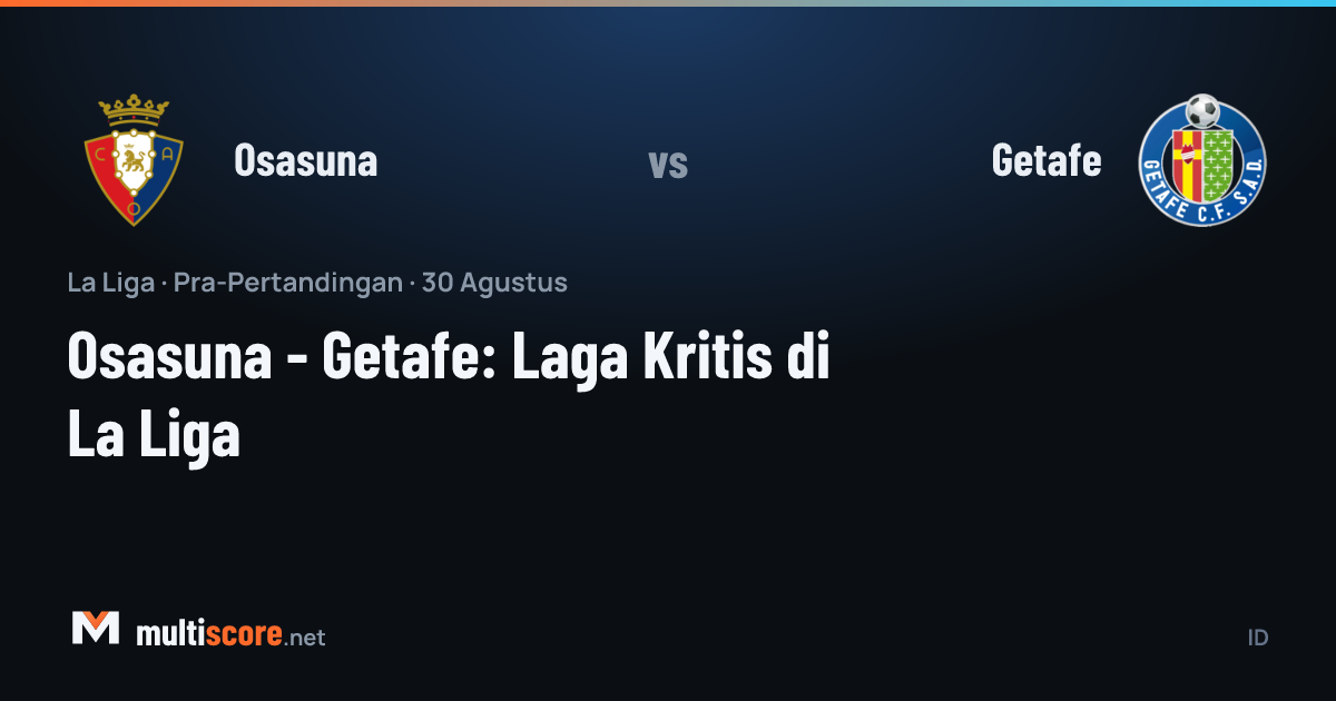Osasuna - Getafe La Liga maçı El Sadar Stadı'nda oynanacak