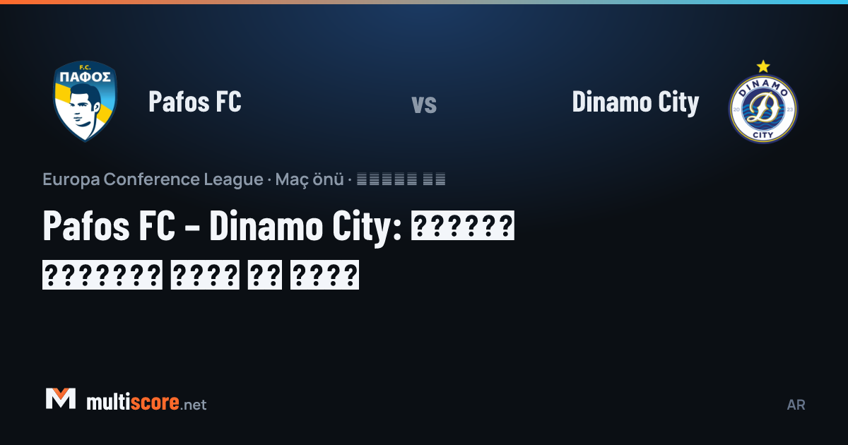 Pafos FC ve Dinamo City takımlarının Avrupa Konferans Ligi maçı öncesi temsili görseli