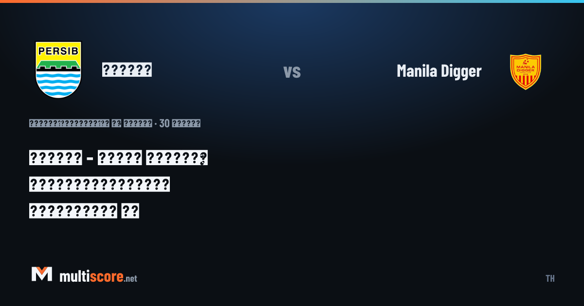 Persib - Manila Digger AFC Champions League Two maç önü