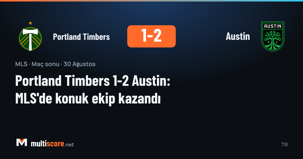 Portland Timbers - Austin maçı MLS