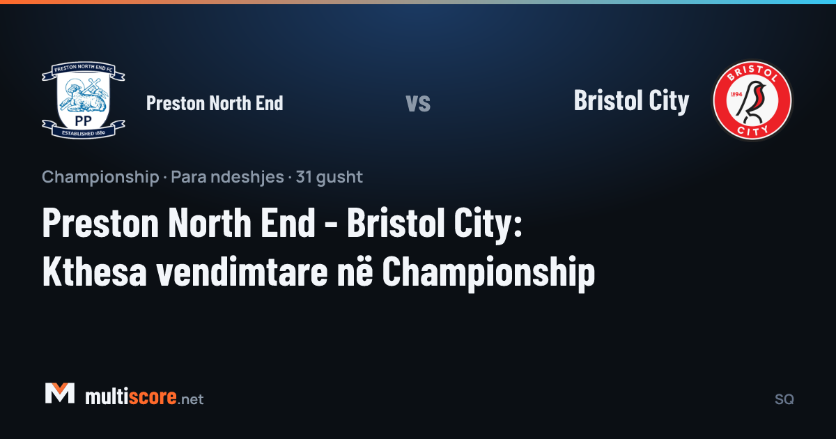 Preston North End - Bristol City Championship maç önü