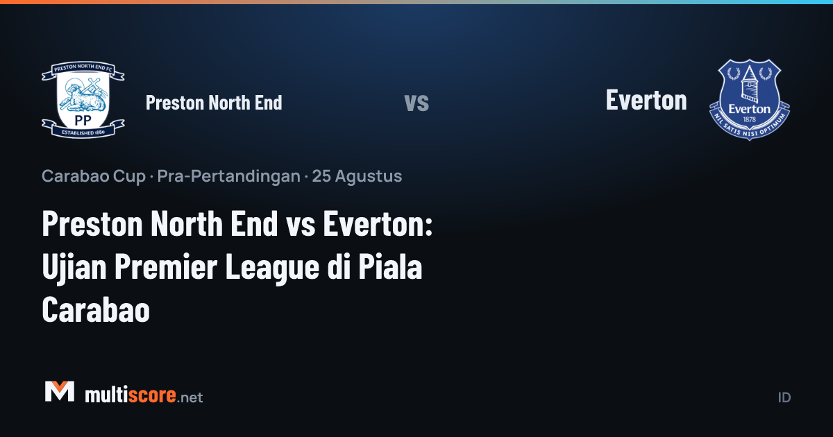 Preston North End ve Everton formalarıyla Carabao Cup maçı öncesi Deepdale Stadı