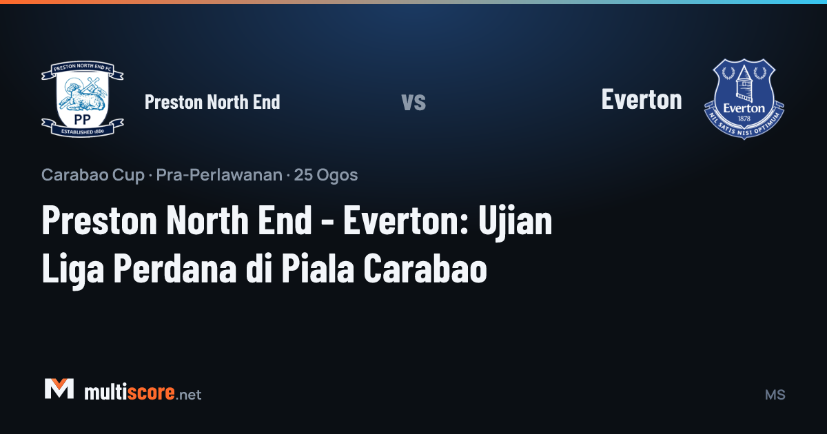 Preston North End ve Everton formalarıyla Carabao Cup maçı öncesi Deepdale Stadı