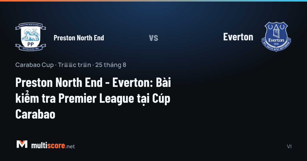 Preston North End ve Everton formalarıyla Carabao Cup maçı öncesi Deepdale Stadı