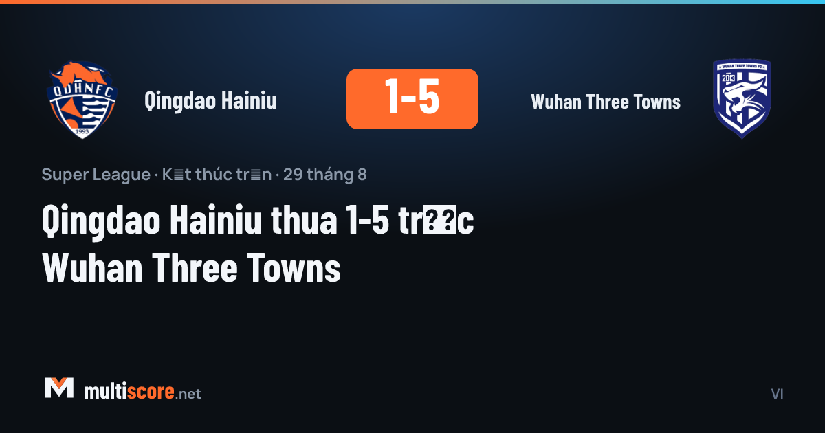 Qingdao Hainiu - Wuhan Three Towns Super League maçı