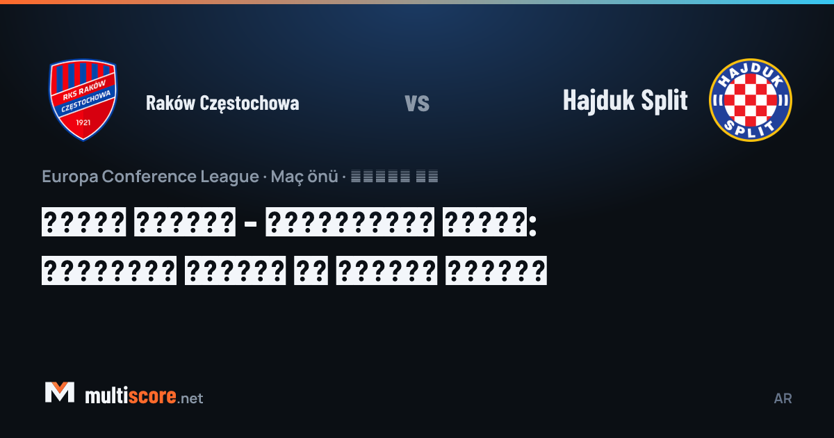 Raków Częstochowa ve Hajduk Split oyuncuları Konferans Ligi maçında mücadele ederken