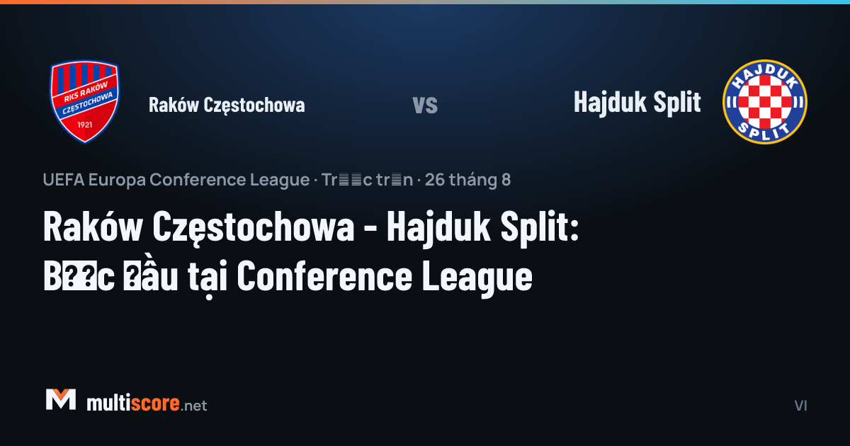 Raków Częstochowa ve Hajduk Split oyuncuları Konferans Ligi maçında mücadele ederken