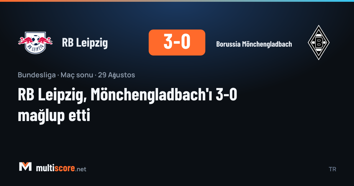 RB Leipzig - Borussia Mönchengladbach Bundesliga maçı