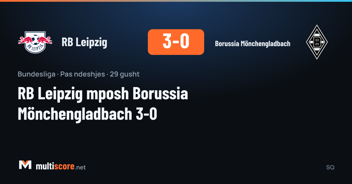 RB Leipzig - Borussia Mönchengladbach Bundesliga maçı