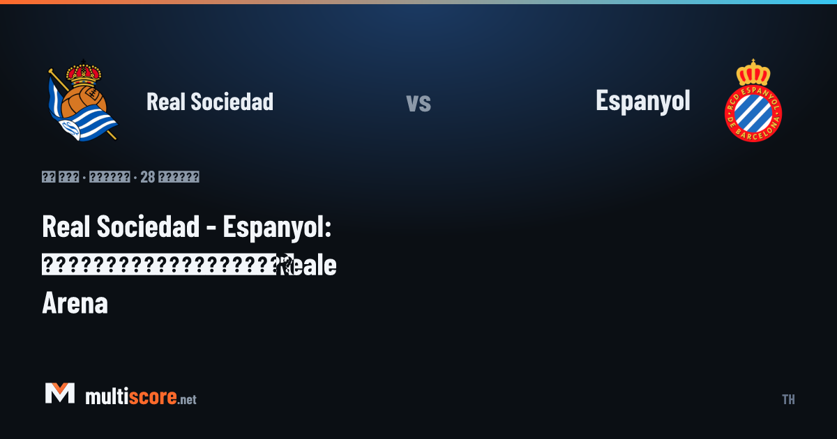 Real Sociedad ve Espanyol oyuncuları Reale Arena'da maç öncesi sahada