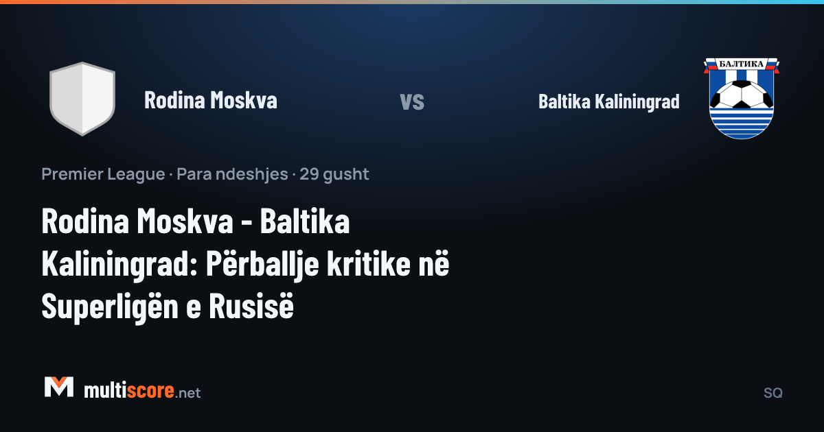Rodina Moskva - Baltika Kaliningrad maç öncesi