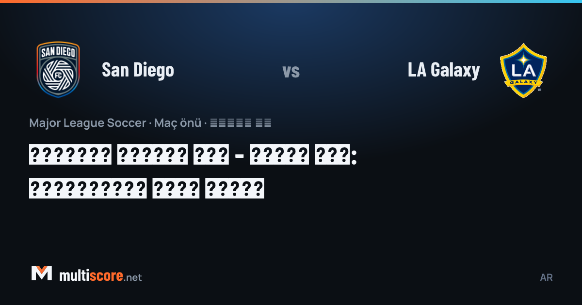 San Diego - LA Galaxy