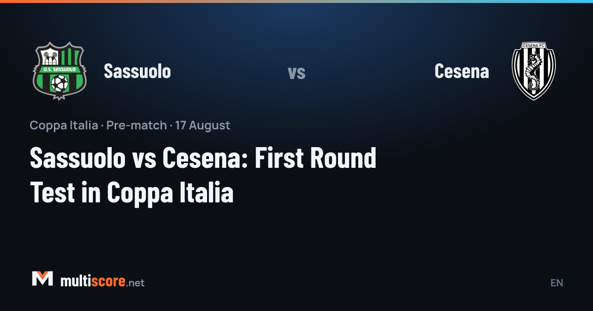 Sassuolo - Cesena Coppa Italia maç önü