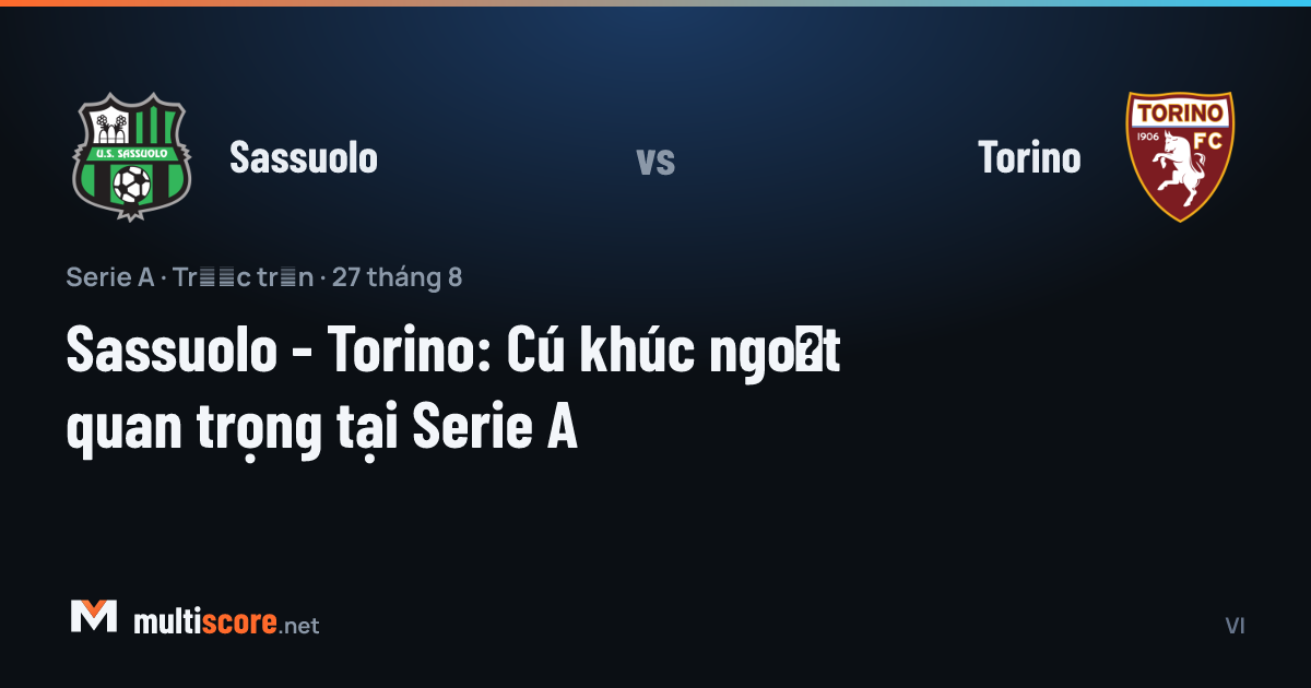 Sassuolo ve Torino futbolcuları Serie A maçında mücadele ediyor