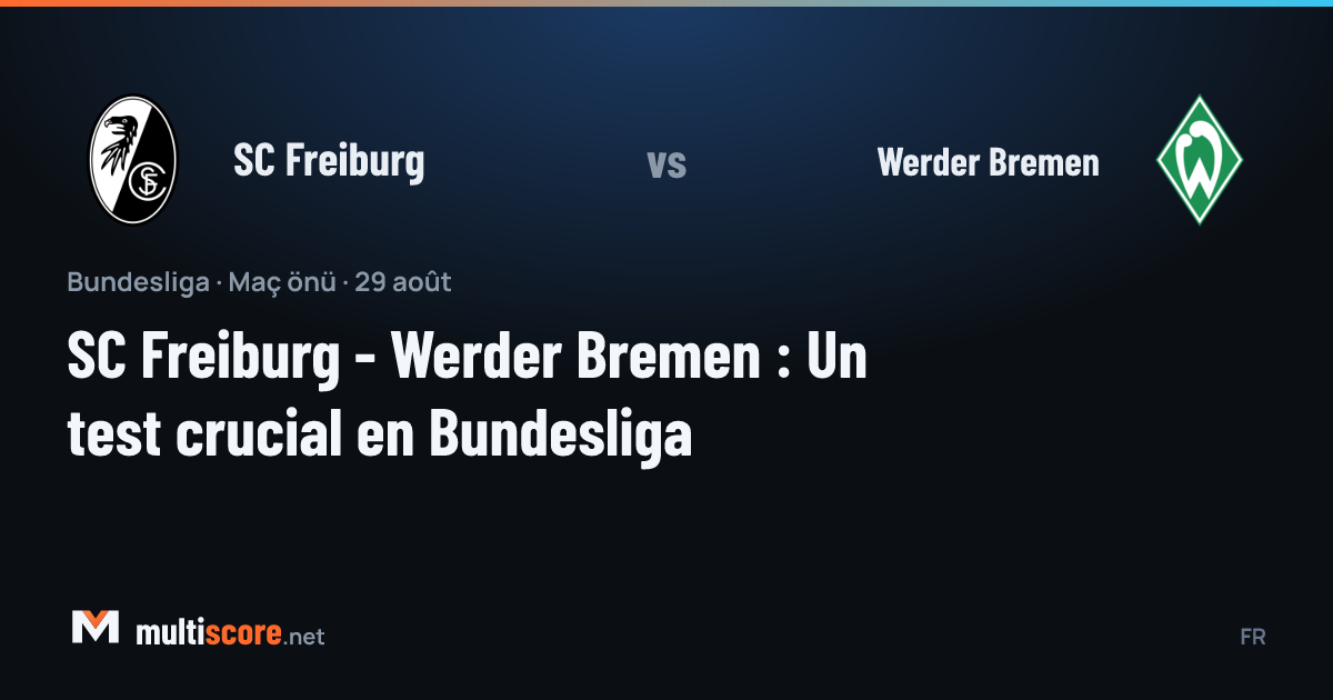 SC Freiburg - Werder Bremen Bundesliga maçı