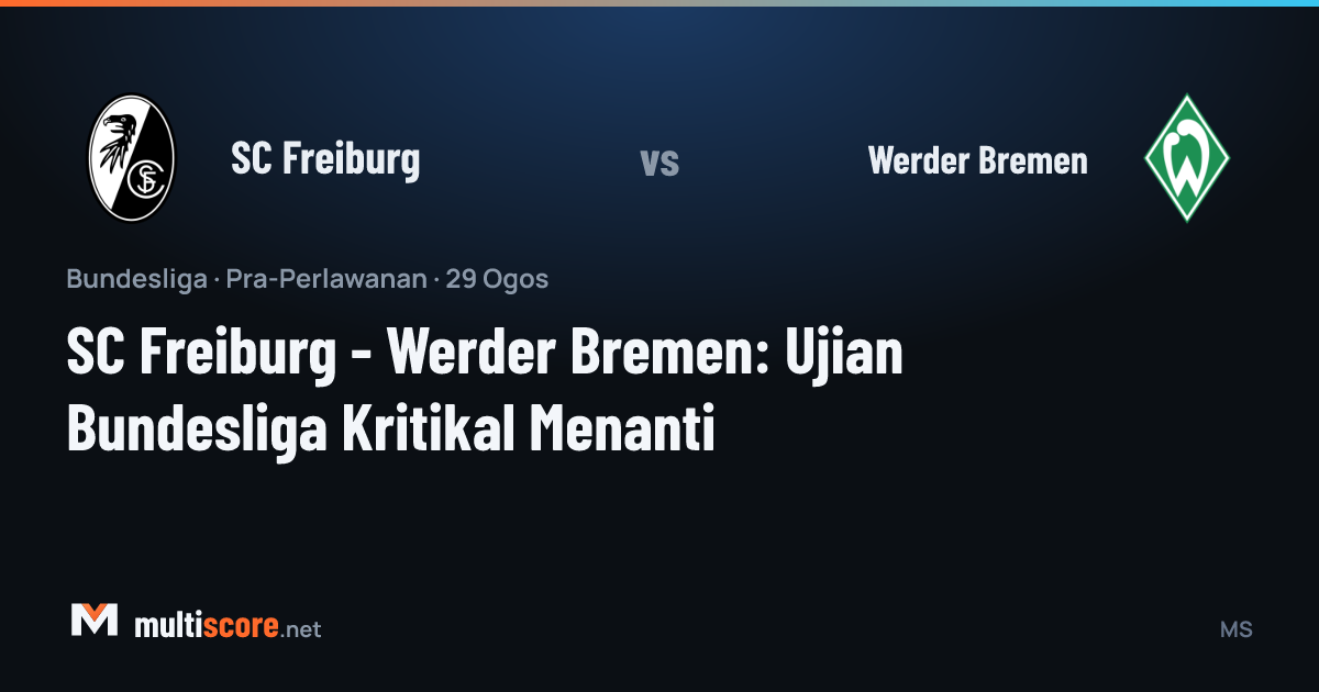 SC Freiburg - Werder Bremen Bundesliga maçı