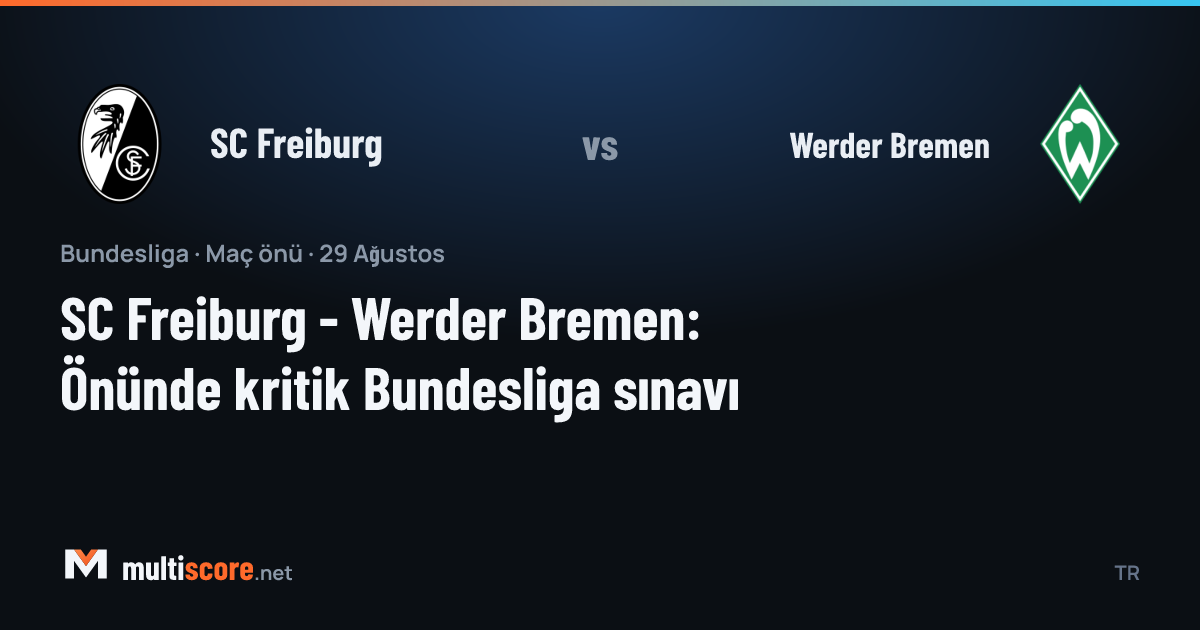SC Freiburg - Werder Bremen Bundesliga maçı