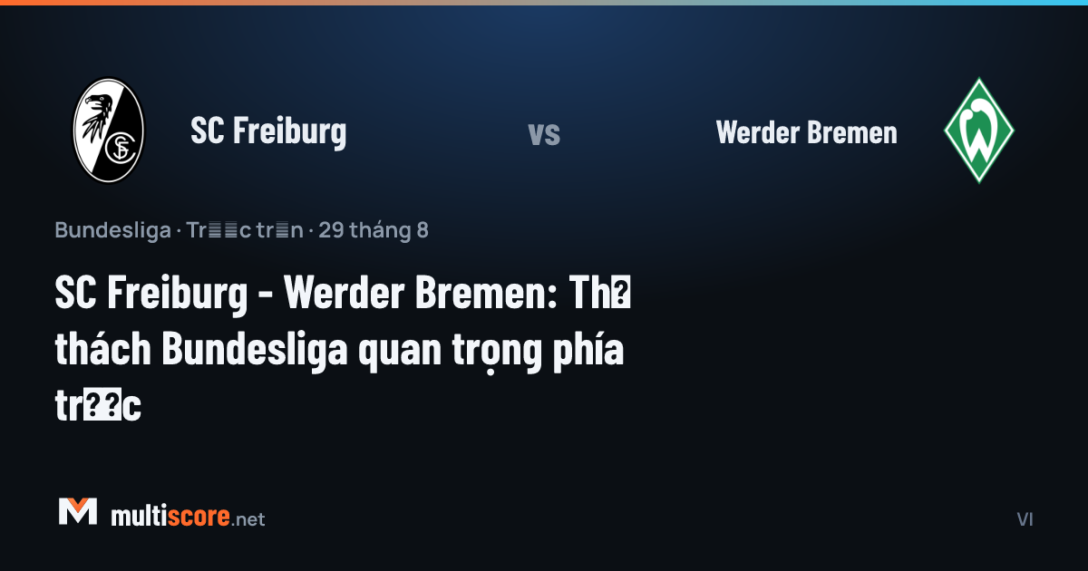SC Freiburg - Werder Bremen Bundesliga maçı
