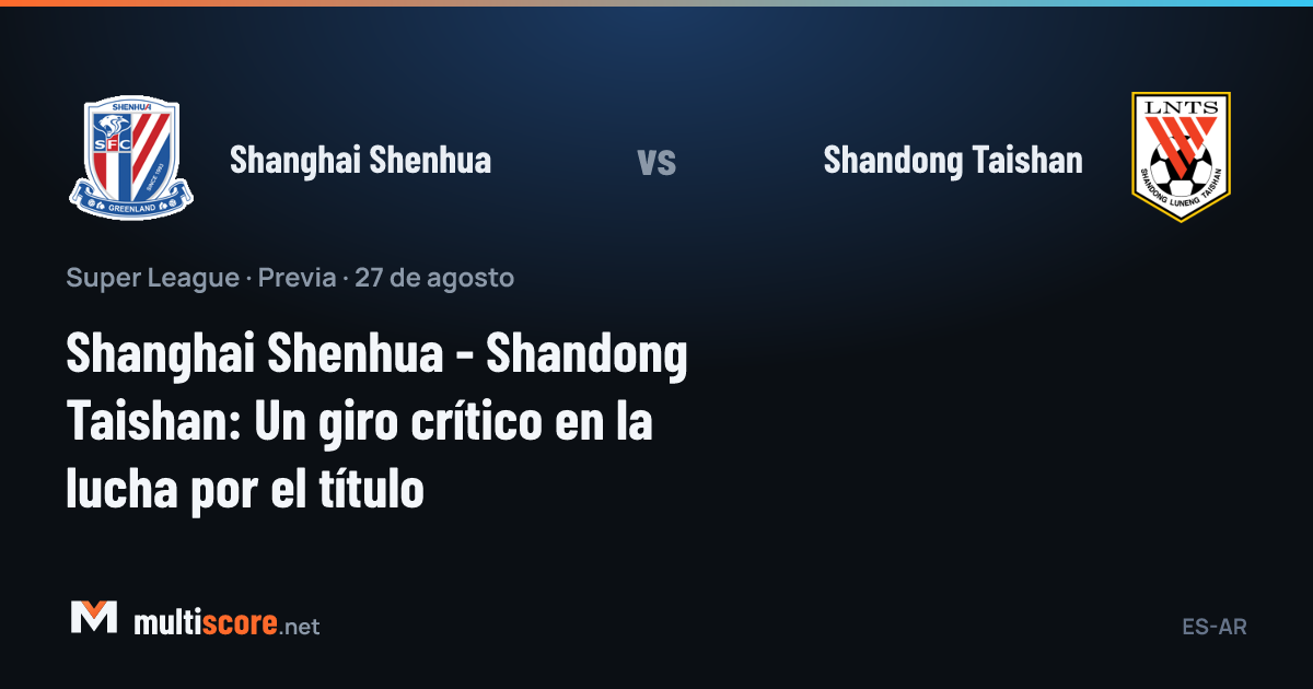 Shanghai Shenhua - Shandong Taishan